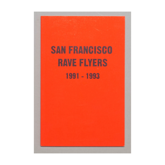 San Francisco Rave Flyers